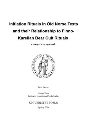 Initiation Rituals in Old Norse Texts and Their Relationship to Finno- Karelian Bear Cult Rituals