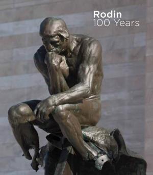 Rodin 100 Years Rodin in the Cleveland Museum of Art Rodin—100 Years William H