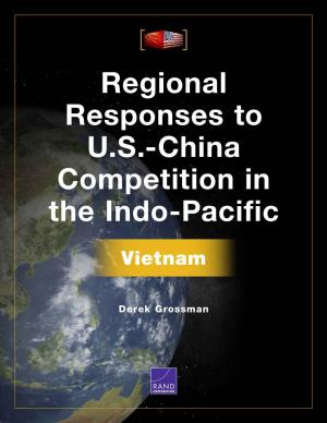 Regional Responses to U.S.-China Competition in the Indo-Pacific: Vietnam