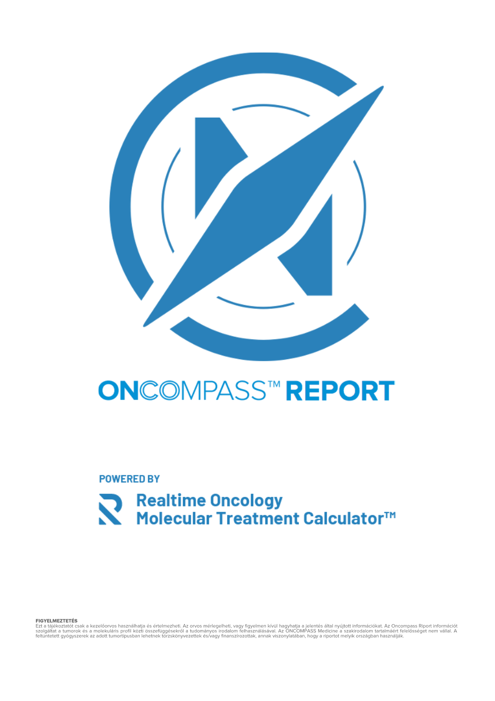 Oncompass Report NÉV Anonymous a Realtime Oncology Molecular Treatment Calculator Számításaival
