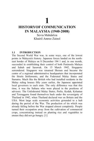 HISTORYOF COMMUNICATION in MALAYSIA (1940-2008) Sevia Mahdaliza Khairil Amree Zainol