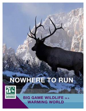 Nowhere to Run: Big Game Wildlife in a Warming World 1 Introduction