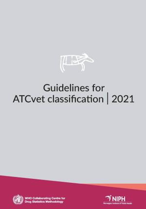 Guidelines for Atcvet Classification 2021
