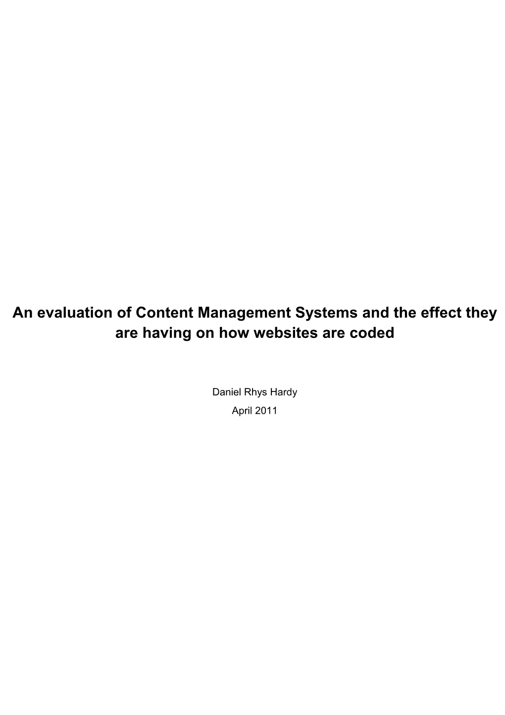 An Evaluation of Content Management Systems and the Effect They Are Having on How Websites Are Coded