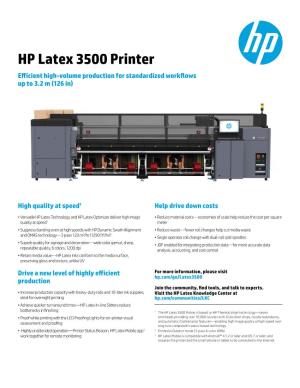 HP Latex 3500 Printer Efficient High-Volume Production for Standardized Workflows up to 3.2 M (126 In)
