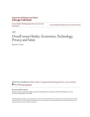 Orwell Versus Huxley: Economics, Technology, Privacy, and Satire Richard A