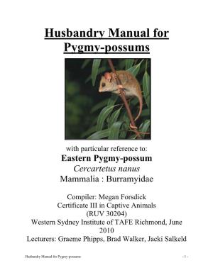 Husbandry Manual for Pygmy-Possums
