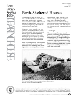 Earth-Sheltered Houses ENERGY Let’S Assume You’Re in the Market for a Beginning Your Project, and Cost—Will New Home