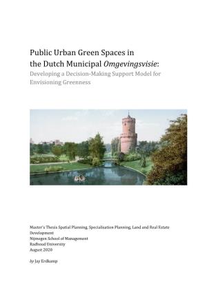Public Urban Green Spaces in the Dutch Municipal Omgevingsvisie: Developing a Decision-Making Support Model for Envisioning Greenness