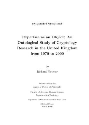 Expertise As an Object: an Ontological Study of Cryptology Research in the United Kingdom from 1970 to 2000