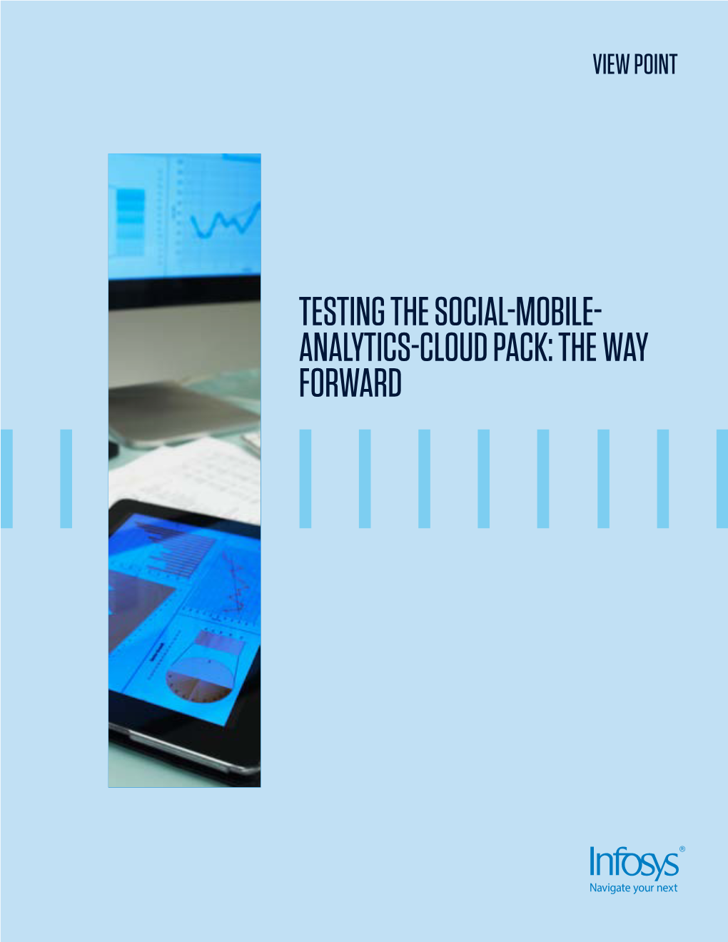 Testing the Social-Mobile- Analytics-Cloud Pack: the Way Forward