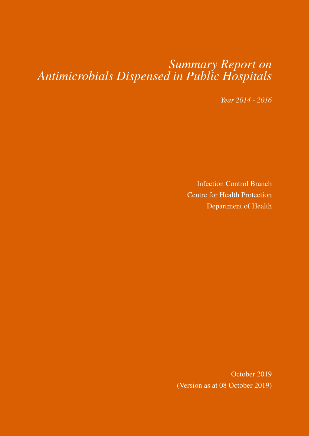 Summary Report on Antimicrobials Dispensed in Public Hospitals