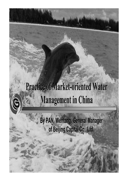 Practice of Market-Oriented Water Management in China Zconsiderations on Development of China’S Water Industry