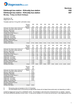 Kirkcaldy Bus Station X58 Edinburgh Bus Station - Kirkcaldy Bus Station X57 Monday - Friday (Not Bank Holidays)