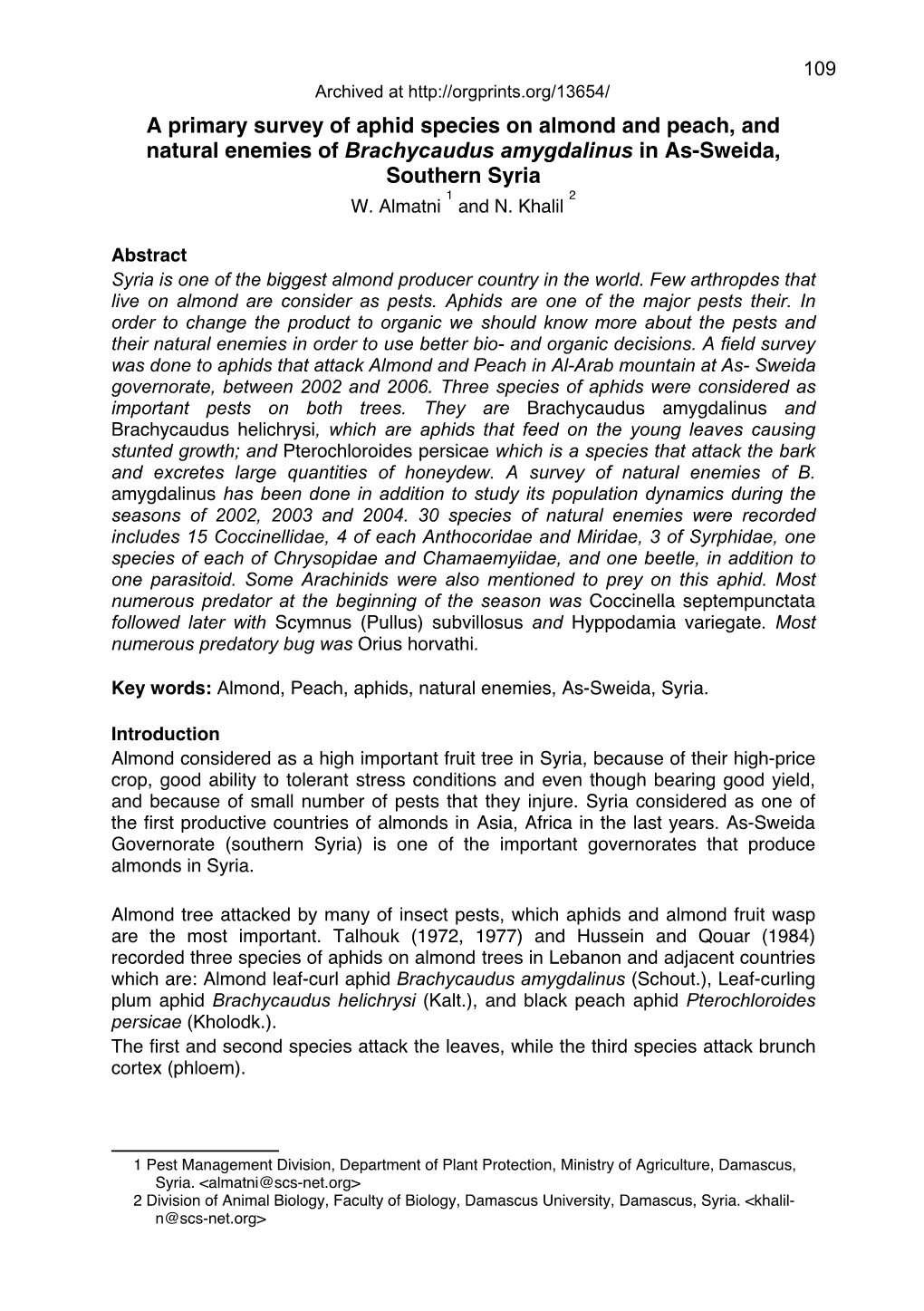 A Primary Survey of Aphid Species on Almond and Peach, and Natural Enemies of Brachycaudus Amygdalinus in As-Sweida, Southern Syria 1 2 W