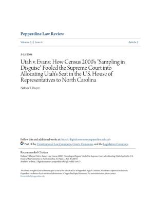 Utah V. Evans: How Census 2000'S "Sampling in Disguise" Fooled the Supreme Court Into Allocating Utah's Seat in the U.S