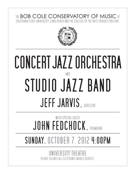 John Fedchock, Trombone Sunday, October 7, 2012 4:00Pm University Theatre Please Silence All Electronic Mobile Devices