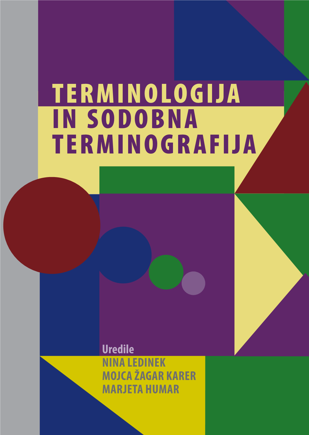 TERMINOLOGIJA in SODOBNA Terminografija TERMINOG SODOBNA in TERMINOLOGIJA Uredile M M N I a O NA LEDINEK NA RJETA Humar RJETA J C A