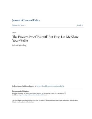 The Privacy-Proof Plaintiff: Ub T First, Let Me Share Your #Selfie, 23 J
