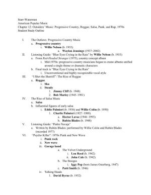 Starr-Waterman American Popular Music Chapter 12: Outsiders‟ Music: Progressive Country, Reggae, Salsa, Punk, and Rap, 1970S Student Study Outline