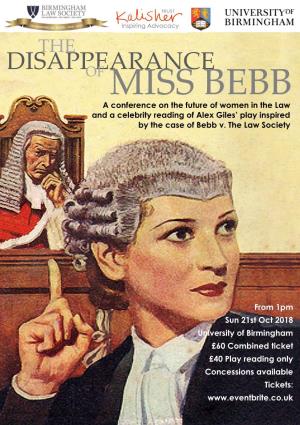 DISAPPEARANCE of MISS BEBB a Conference on the Future of Women in the Law and a Celebrity Reading of Alex Giles’ Play Inspired by the Case of Bebb V