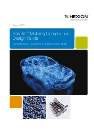 Bakelite® Molding Compounds Design Guide General Design, Processing & Troubleshooting Guide 1 Introduction