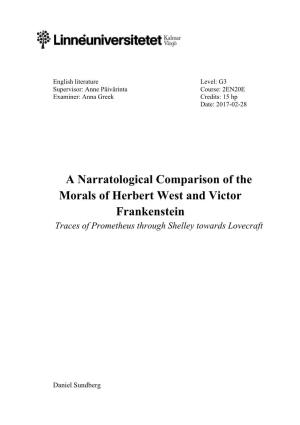 A Narratological Comparison of the Morals of Herbert West and Victor Frankenstein Traces of Prometheus Through Shelley Towards Lovecraft