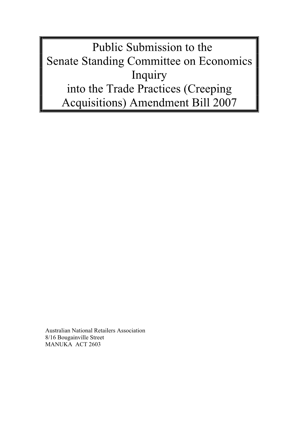 Submission to the Senate Standing Committee on Economics Inquiry Into the Trade Practices (Creeping Acquisitions) Amendment Bill 2007
