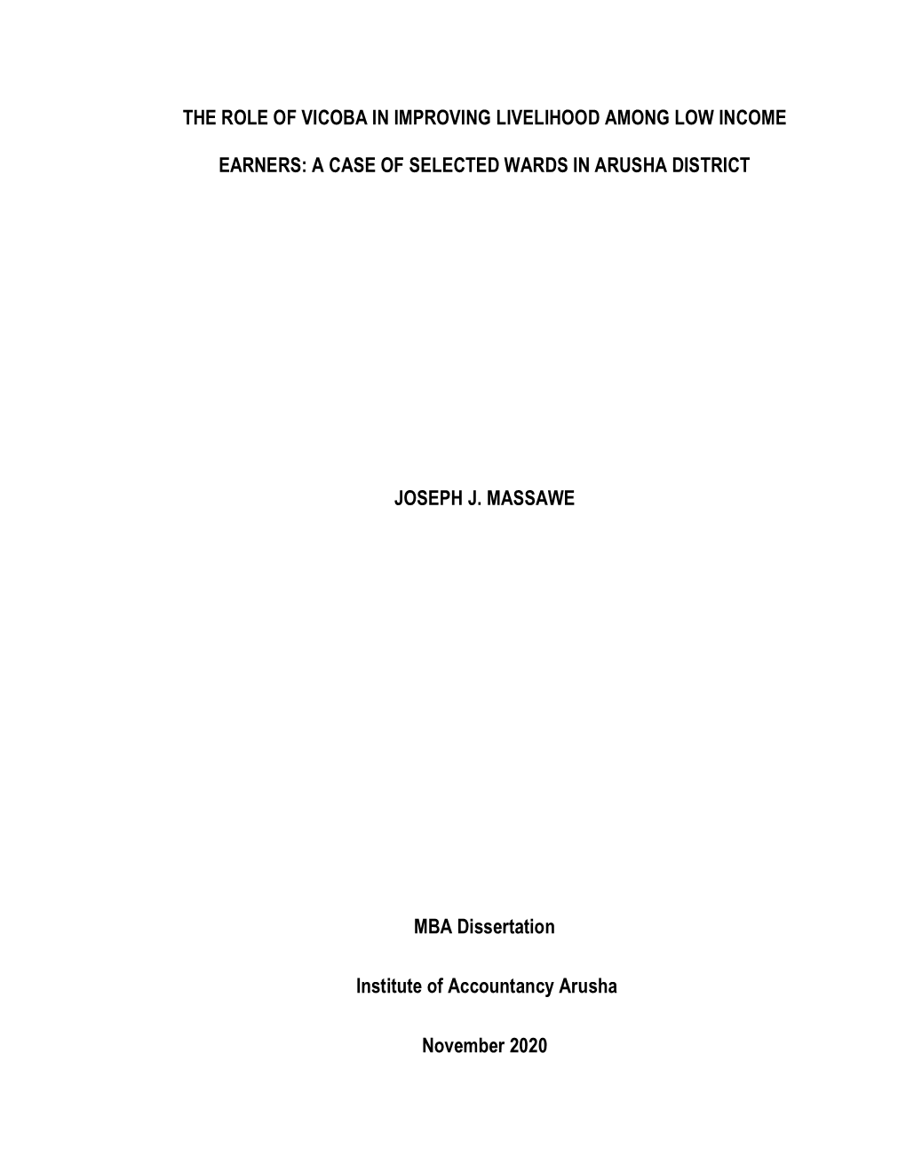 The Role of Vicoba in Improving Livelihood Among Low Income Earners: a Case of Selected Wards in Arusha District Joseph J. Massa