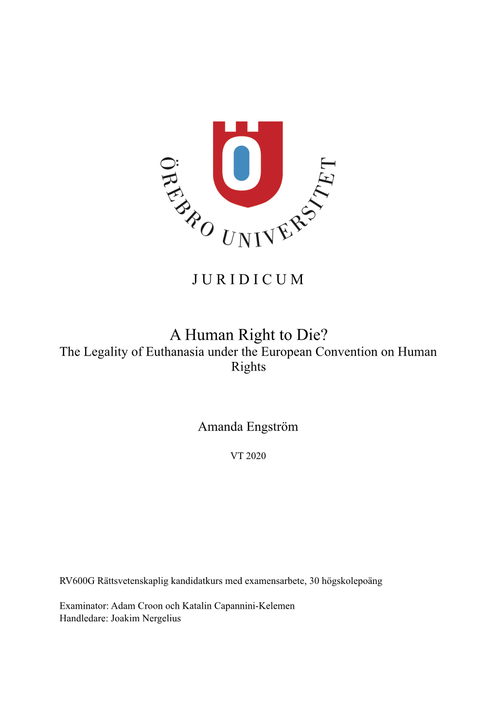 A Human Right to Die? the Legality of Euthanasia Under the European Convention on Human Rights