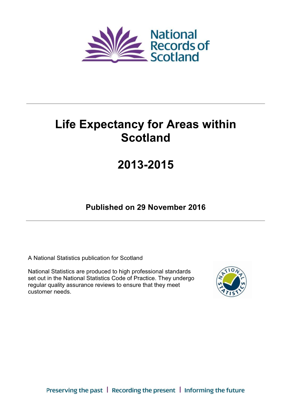 Life Expectancy for Areas Within Scotland: 2013-2015