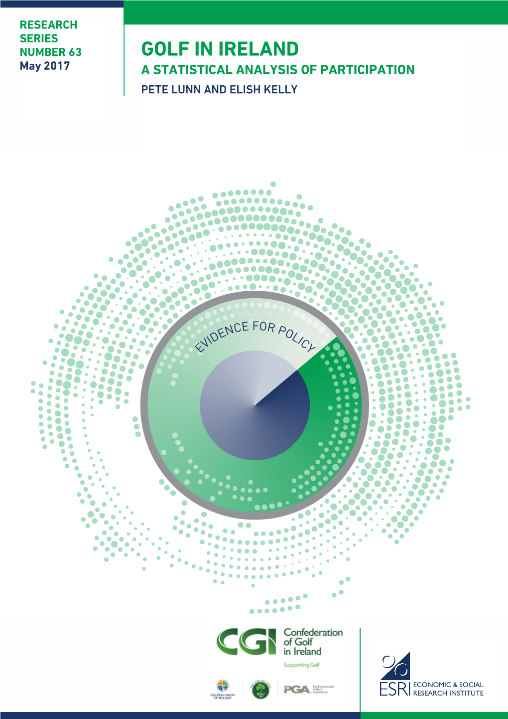 GOLF in IRELAND May 2017 a STATISTICAL ANALYSIS of PARTICIPATION PETE LUNN and ELISH KELLY