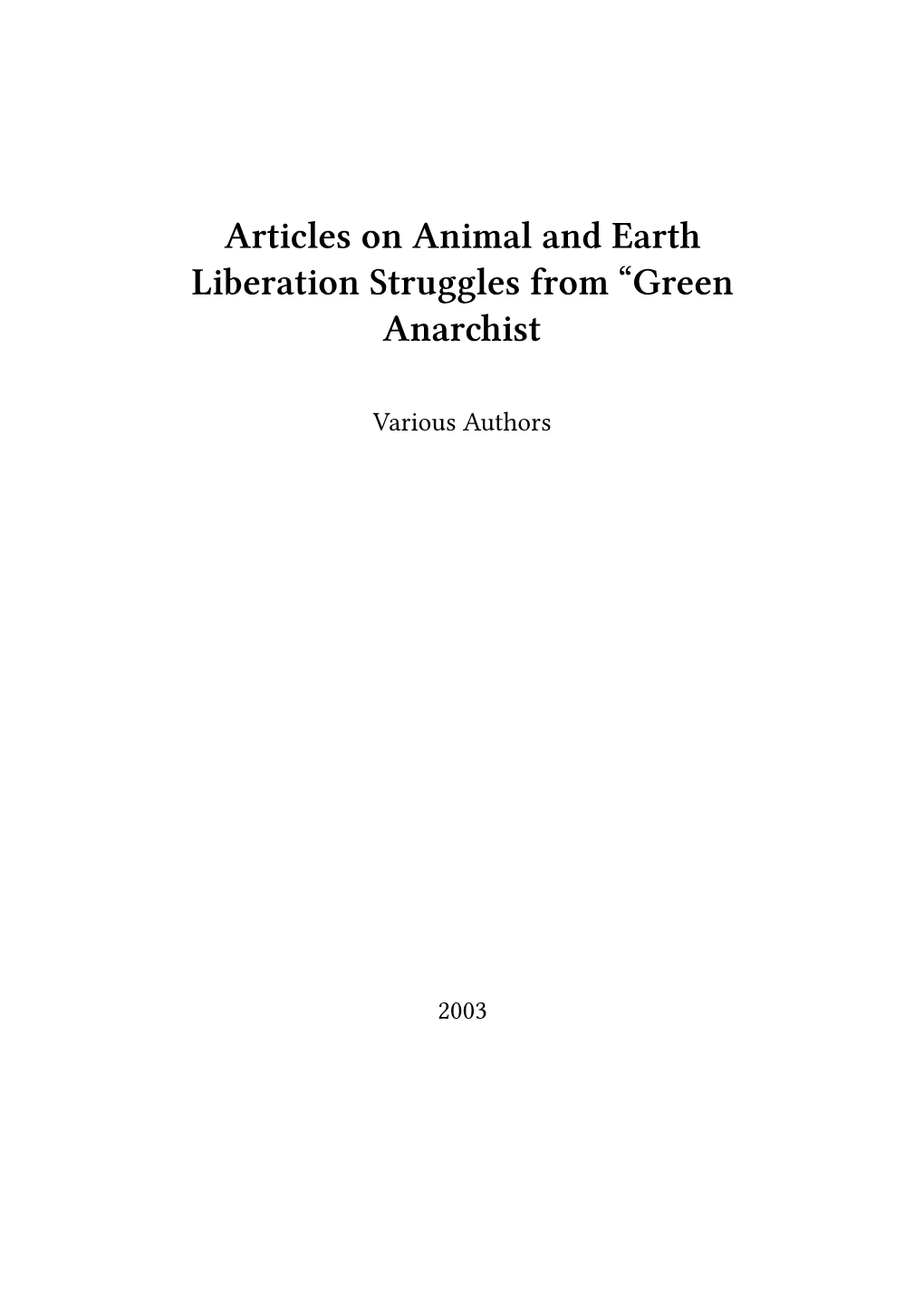 Articles on Animal and Earth Liberation Struggles from “Green Anarchist