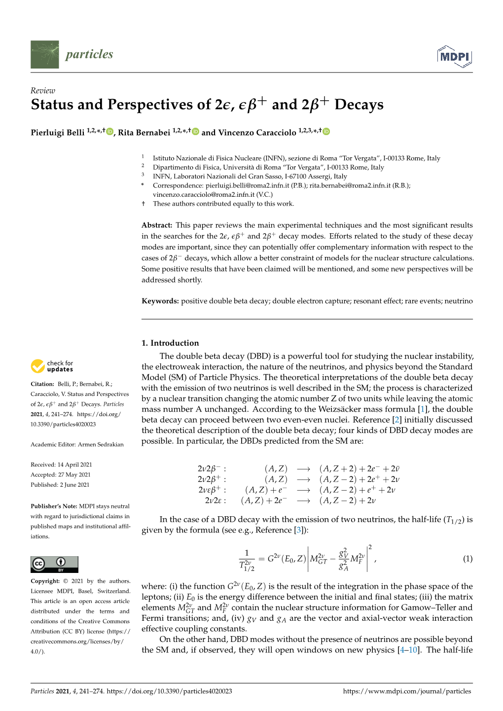 Status and Perspectives of 2, + and 2+ Decays