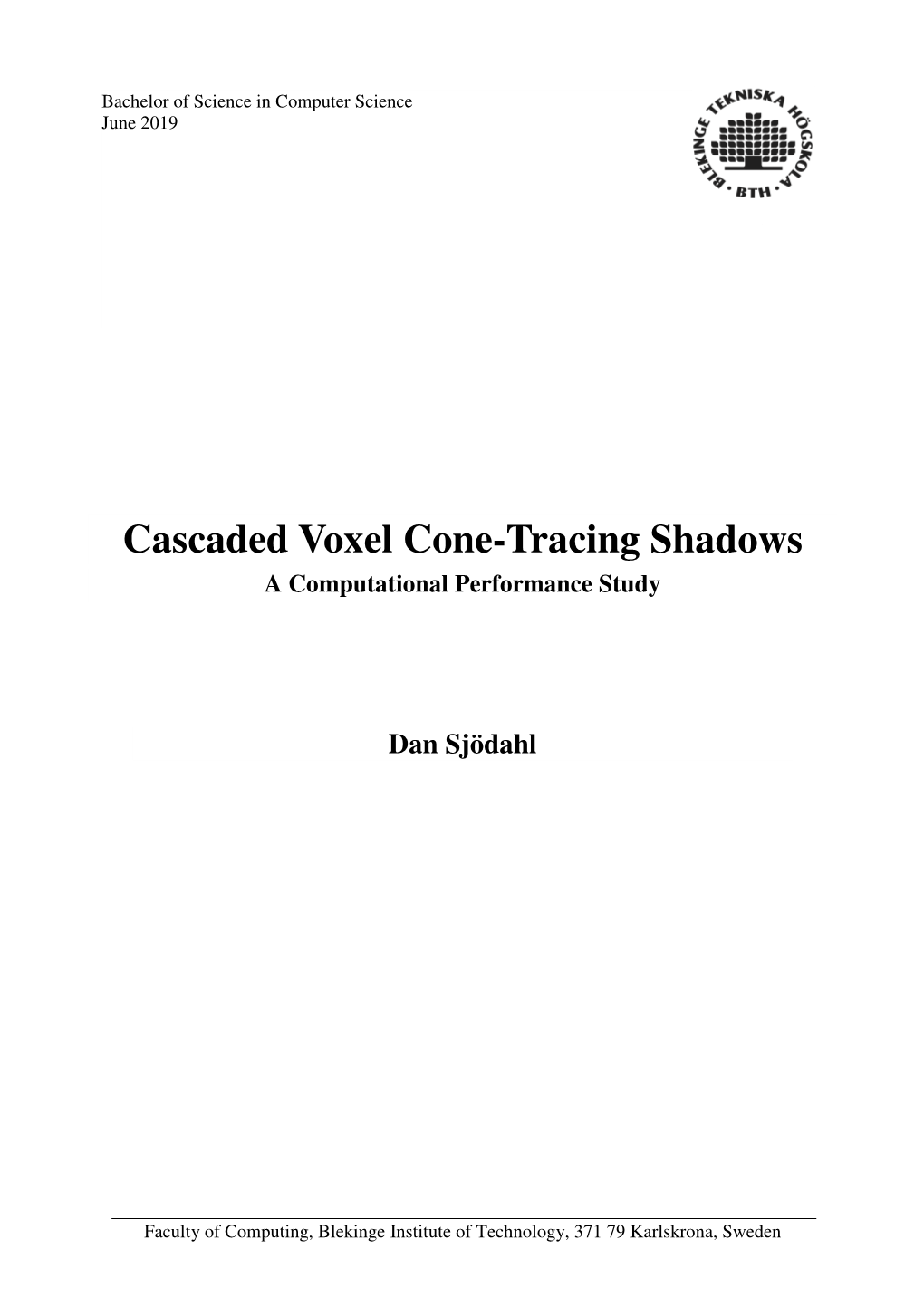 Cascaded Voxel Cone-Tracing Shadows a Computational Performance Study