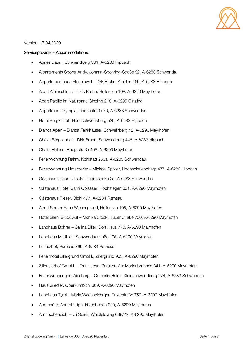 Version: 17.04.2020 • Agnes Daum, Schwendberg 331, A-6283 Hippach • Alpartements Sporer Andy, Johann-Sponring-Straße 92, A