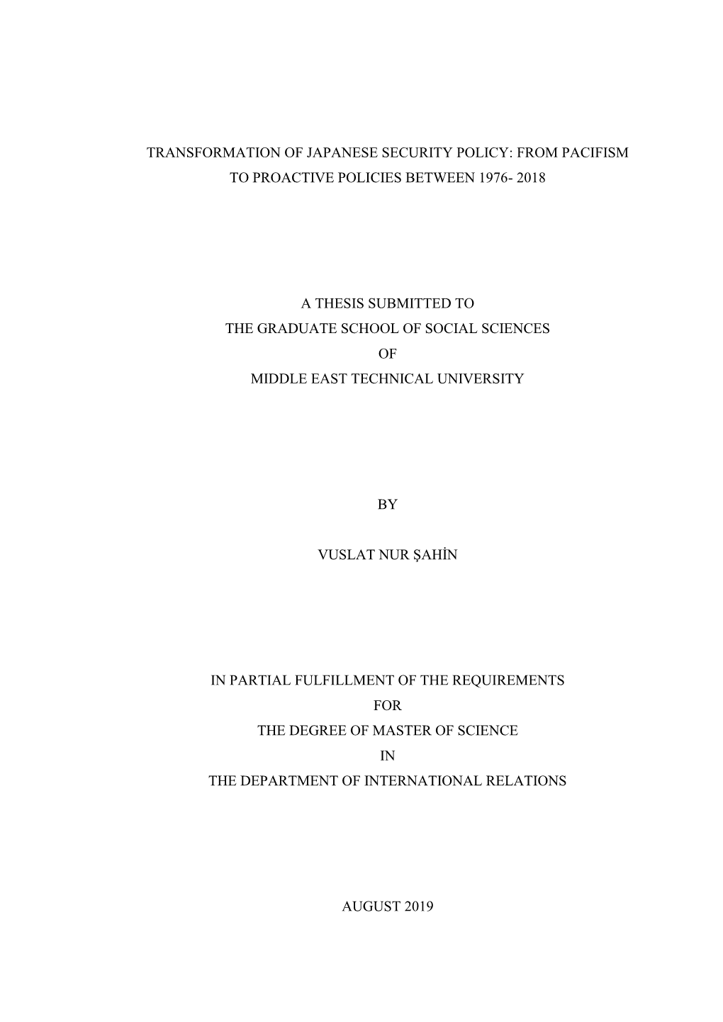 From Pacifism to Proactive Policies Between 1976- 2018