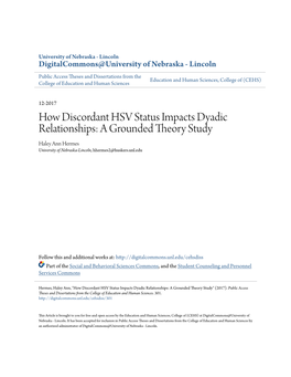 How Discordant HSV Status Impacts Dyadic Relationships: a Grounded Theory Study Haley Ann Hermes University of Nebraska-Lincoln, Hhermes2@Huskers.Unl.Edu