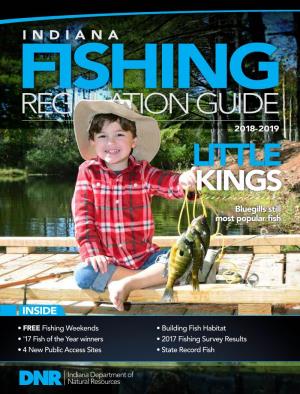 Indiana Fishing Regulation Guide Is a Eric Holcomb Publication of the Indiana Department of Natural Resources