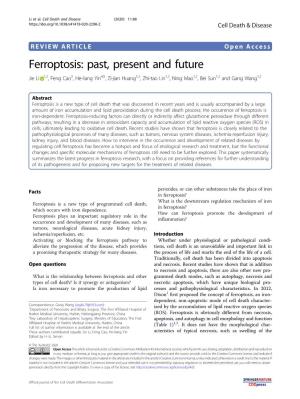 Ferroptosis: Past, Present and Future Jie Li 1,2,Fengcao3, He-Liang Yin4,5, Zi-Jian Huang1,2, Zhi-Tao Lin1,2,Ningmao1,2,Beisun1,2 and Gang Wang1,2