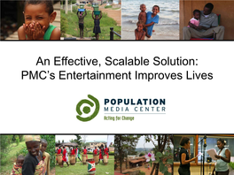 An Effective, Scalable Solution: PMC's Entertainment Improves Lives