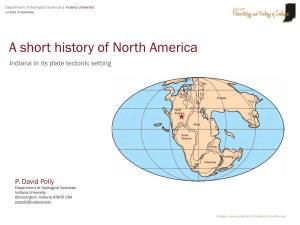 A Short History of North America Indiana in Its Plate Tectonic Setting