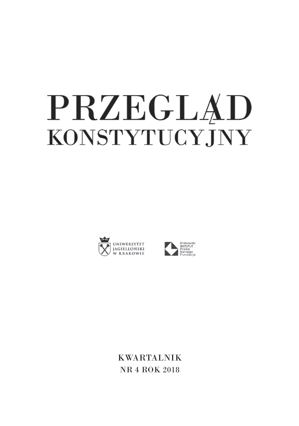 KWARTALNIK NR 4 ROK 2018 Przegląd Konstytucyjny Komitet Redakcyjny