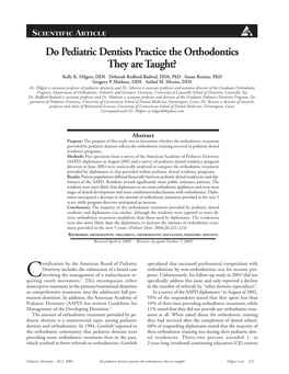Do Pediatric Dentists Practice the Orthodontics They Are Taught? Kelly K