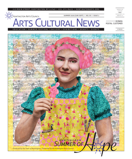 Summer of Produced by the Town of Huntington / Presented by the Huntington Arts Council from the Executive Director Arts Cultural News Our Way Through These Times
