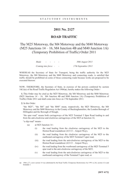 SI 2011/2127- the M25 Motorway, the M4 Motorway and the M40 Motorway (M25 Junctions 14 – 16, M4 Junction 4B and M40 Junction 1