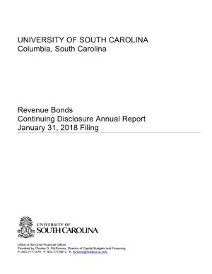 UNIVERSITY of SOUTH CAROLINA Columbia, South Carolina Revenue Bonds Continuing Disclosure Annual Report January 31, 2018 Filing