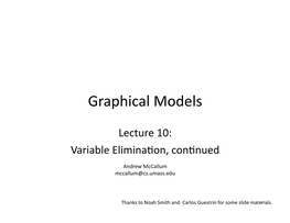 Lecture 10: Variable Eliminaton, Contnued