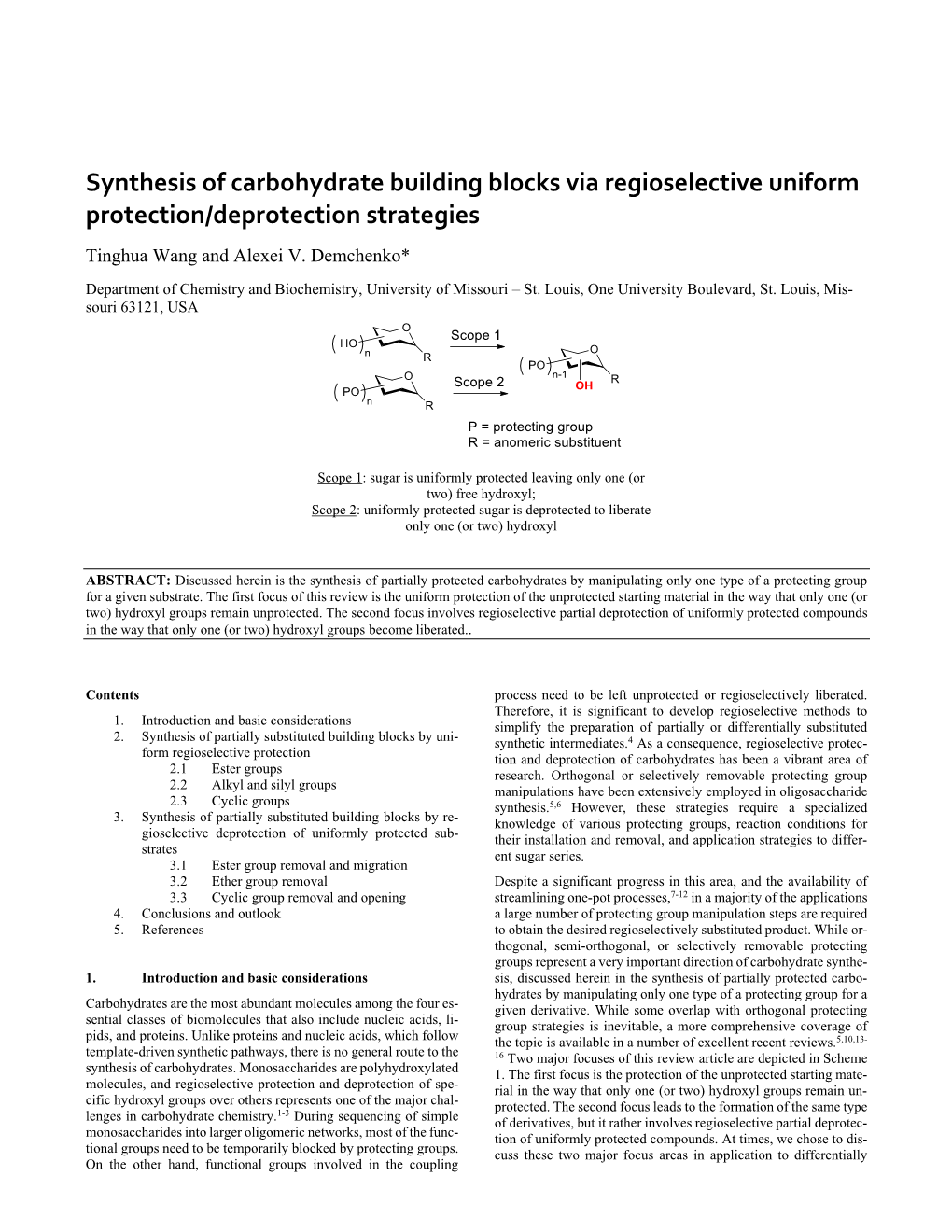 Synthesis of Carbohydrate Building Blocks Via Regioselective Uniform Protection/Deprotection Strategies Tinghua Wang and Alexei V