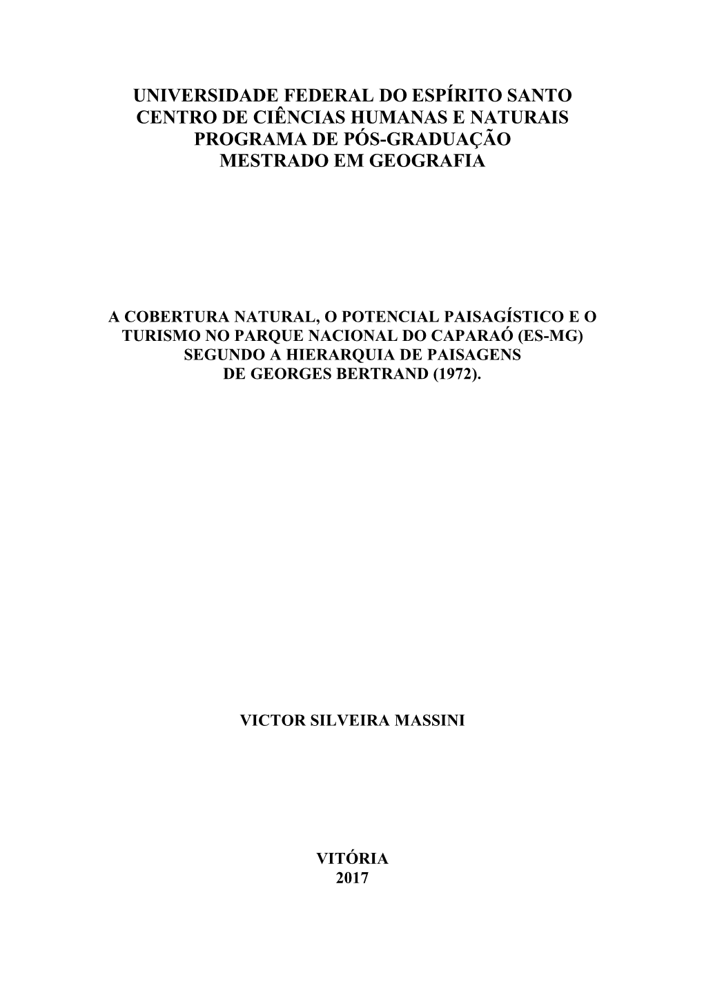 A Cobertura Natural, O Potencial Paisagístico E O Turismo No Parque Nacional Do Caparaó (Es-Mg) Segundo a Hierarquia De Paisagens De Georges Bertrand (1972)